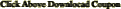 Click Above Downlocad Coupon
